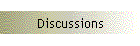 Discussions